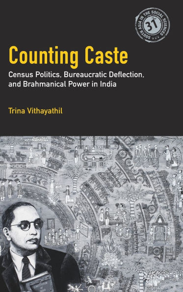 Counting Caste: Census Politics, Bureaucratic Deflection, and Brahmanical Power in India
