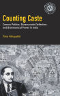 Counting Caste: Census Politics, Bureaucratic Deflection, and Brahmanical Power in India