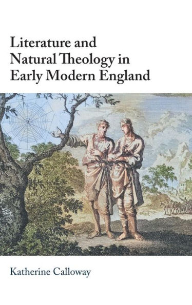 Literature and Natural Theology Early Modern England