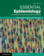 Essential Epidemiology: An Introduction for Students and Health Professionals