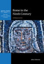 Rome in the Ninth Century: A History in Art