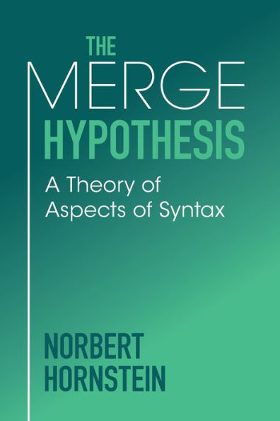 The Merge Hypothesis: A Theory of Aspects of Syntax