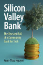 Silicon Valley Bank: The Rise and Fall of a Community Bank for Tech