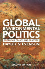 Global Environmental Politics: Problems, Policy, and Practice