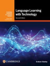 Title: Language Learning with Technology: Ideas for Integrating Technology in the Classroom, Author: Graham Stanley