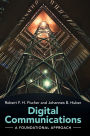 Digital Communications: A Foundational Approach