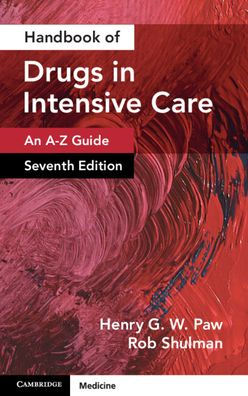 Handbook of Drugs Intensive Care: Volume 1: An A-Z Guide