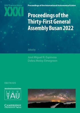 Proceedings of the Thirty-First General Assembly Busan 2022: IAU Transactions XXXI