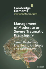 Ebook download for ipad free Management of Moderate or Severe Traumatic Brain Injury RTF ePub (English Edition) by Saeed Kayhanian, Erta Beqiri, Ari Ercole, Adel Helmy 9781009437707