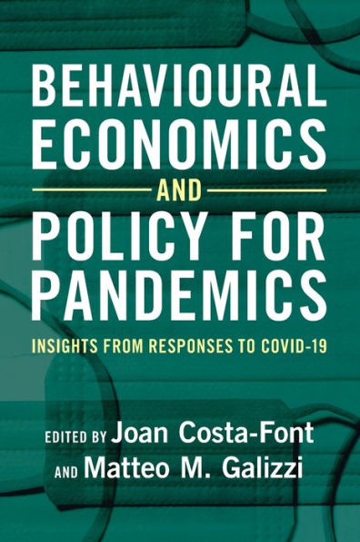 Behavioural Economics and Policy for Pandemics: Insights from Responses to COVID-19