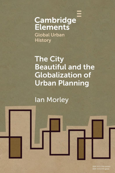 the City Beautiful and Globalization of Urban Planning