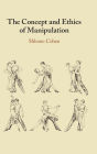 The Concept and Ethics of Manipulation