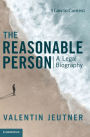 The Reasonable Person: A Legal Biography
