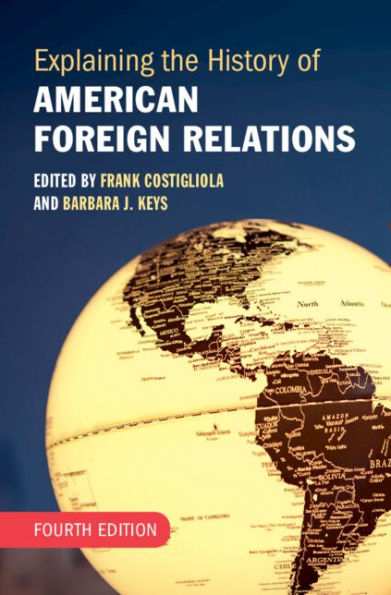 Explaining the History of American Foreign Relations