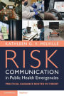 Risk Communication in Public Health Emergencies: Practical Guidance Rooted in Theory