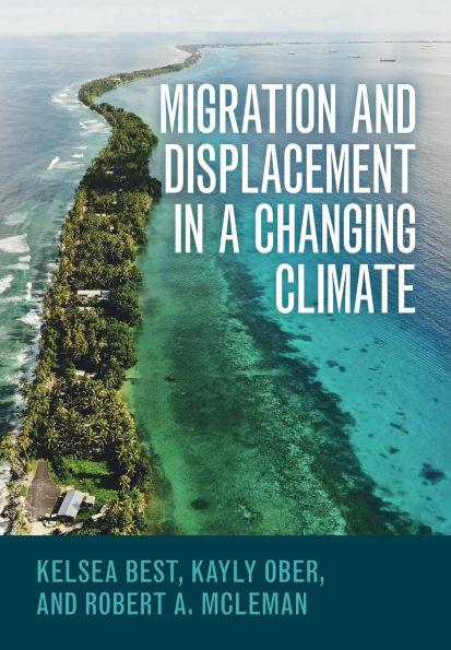 Migration and Displacement a Changing Climate