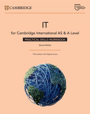 Cambridge International AS & A Level IT Practical Skills Workbook with Digital Access (2 Years)