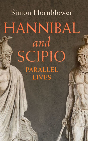 Hannibal and Scipio: Parallel Lives