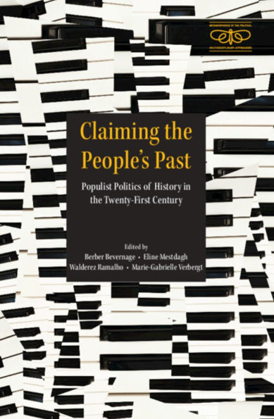 Claiming the People's Past: Populist Politics of History in the Twenty-First Century
