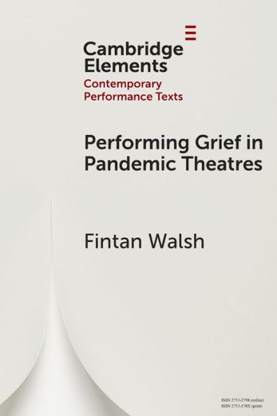 Performing Grief Pandemic Theatres
