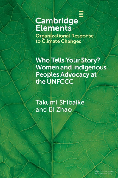 Who Tells Your Story?: Women and Indigenous Peoples Advocacy at the UNFCCC