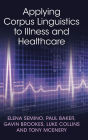 Applying Corpus Linguistics to Illness and Healthcare