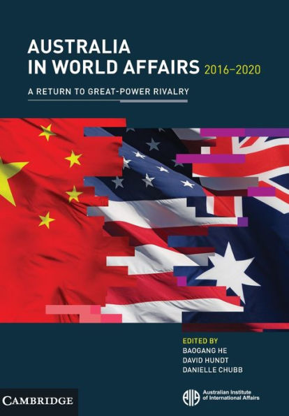 Australia World Affairs 2016-2020: Volume 13: A Return to Great-Power Rivalry