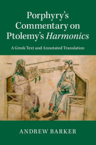 Title: Porphyry's Commentary on Ptolemy's Harmonics, Author: Cambridge University Press