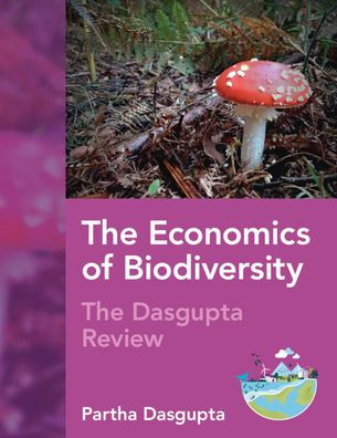 The Economics of Biodiversity: Dasgupta Review