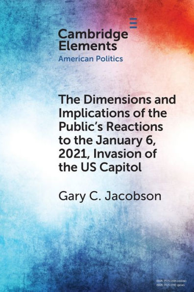 the Dimensions and Implications of Public's Reactions to January 6, 2021, Invasion U.S. Capitol