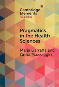 Title: Pragmatics in the Health Sciences, Author: Maria Garraffa