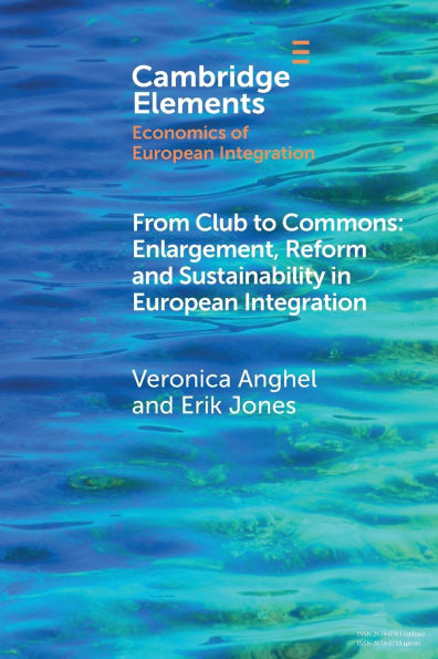 From Club to Commons: Enlargement, Reform and Sustainability in European Integration