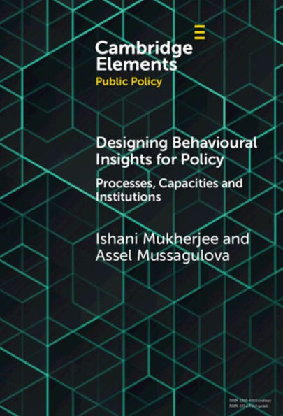Designing Behavioural Insights for Policy: Processes, Capacities & Institutions