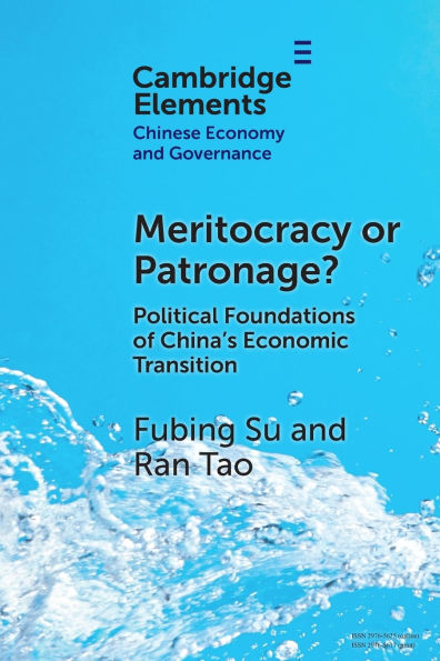 Meritocracy or Patronage?: Political Foundations of China's Economic Transition