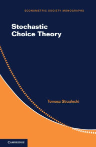 Title: Stochastic Choice Theory, Author: Tomasz Strzalecki