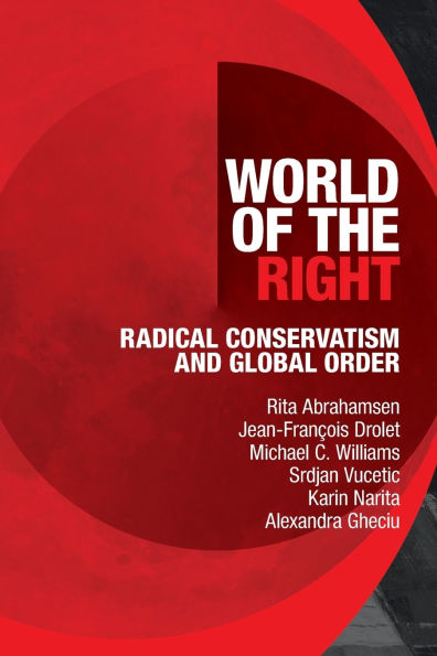 World of the Right: Radical Conservatism and Global Order