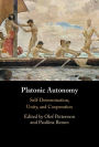 Platonic Autonomy: Self-Determination, Unity, and Cooperation