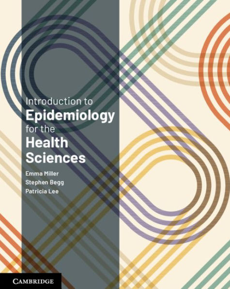 Introduction to Epidemiology for the Health Sciences