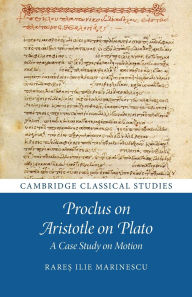 Download google books books Proclus on Aristotle on Plato: A Case Study on Motion FB2 by Rare? Ilie Marinescu