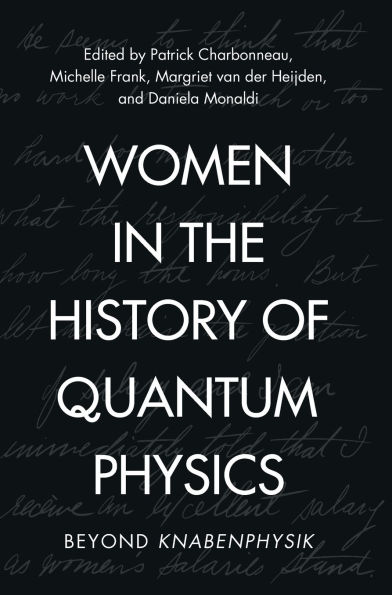 Women the History of Quantum Physics: Beyond Knabenphysik