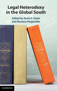 Title: Legal Heterodoxy in the Global South, Author: Kevin E. Davis