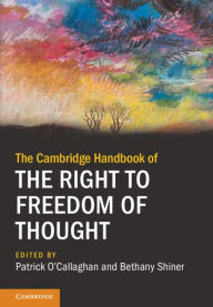 Title: The Cambridge Handbook of the Right to Freedom of Thought, Author: Patrick O'Callaghan
