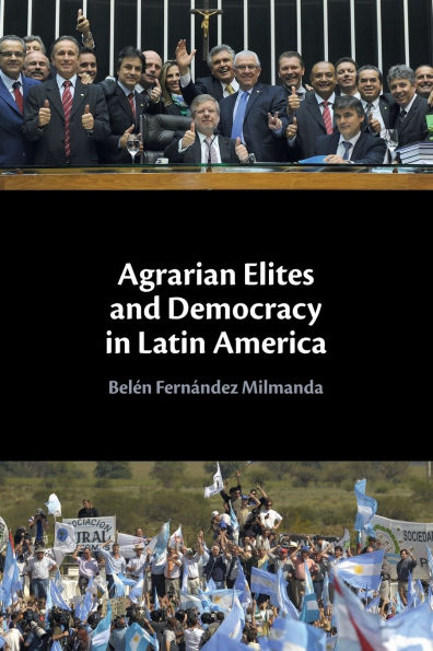 Agrarian Elites and Democracy Latin America