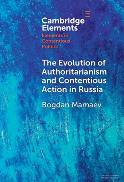 The Evolution of Authoritarianism and Contentious Action in Russia