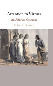 Books downloader from google Attention to Virtues: An Affective Grammar 9781009570909