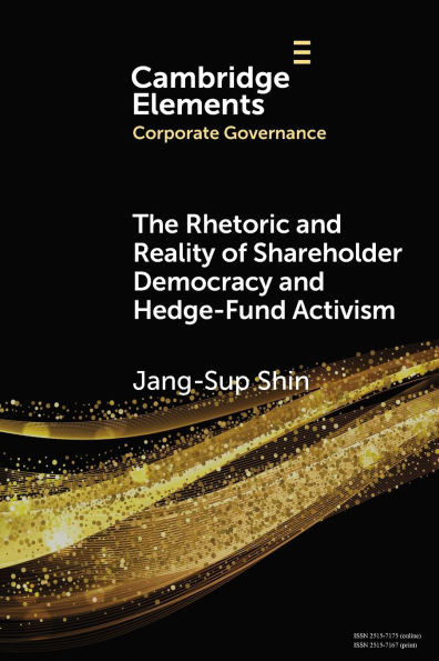 The Rhetoric and Reality of Shareholder Democracy Hedge-Fund Activism