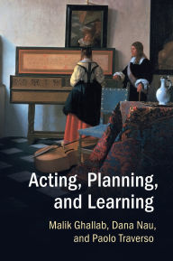 Title: Acting, Planning, and Learning, Author: Malik Ghallab