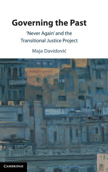 Governing the Past: 'Never Again' and Transitional Justice Project