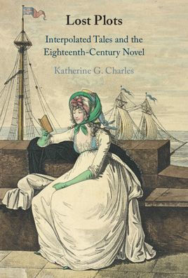 Lost Plots: Interpolated Tales and the Eighteenth-Century Novel