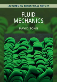 Title: Fluid Mechanics: Volume 4: Lectures on Theoretical Physics, Author: David Tong